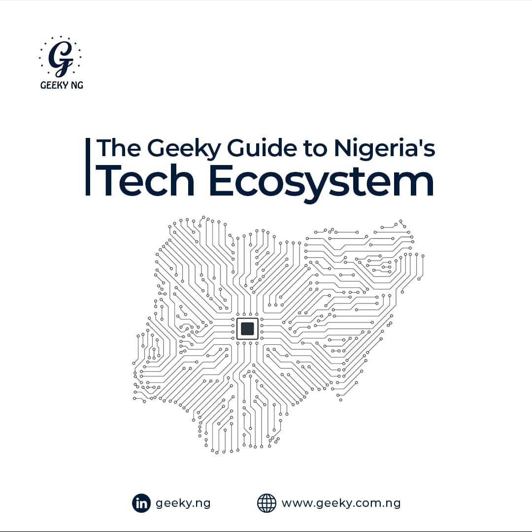 The Geeky Guide To Nigeria’s Tech Ecosystem