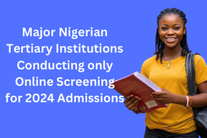 Nigerian schools conducting only online screening in 2024 Nigerian Universities not doing post utme