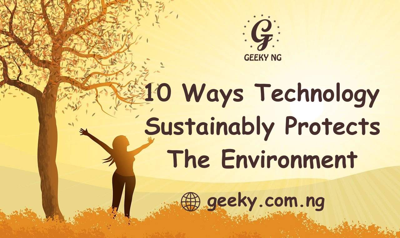 Children's Special: 10 Ways Technology Sustainably Protects The Environment