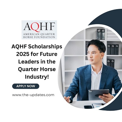 AQHF Scholarships 2025 for Future Leaders in the Quarter Horse Industry!