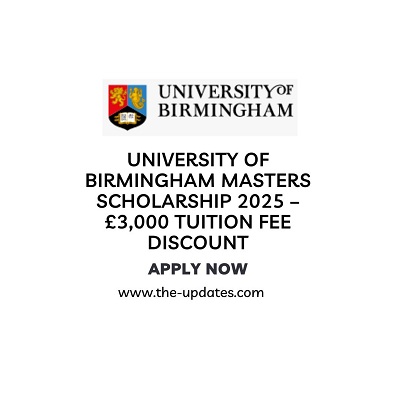 University of Birmingham Masters Scholarship 2025 – £3,000 Tuition Fee Discount