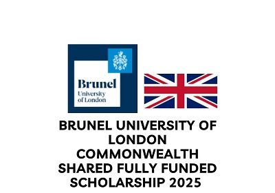 Brunel University of London Commonwealth Shared Fully Funded Scholarship 2025