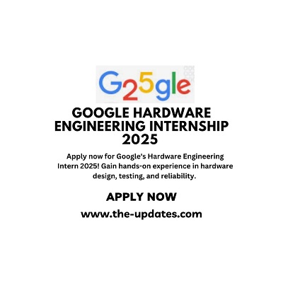 Google Hardware Engineering Internship 2025