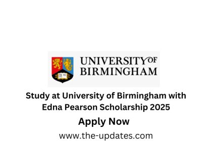 Study at University of Birmingham with Edna Pearson Scholarship 2025