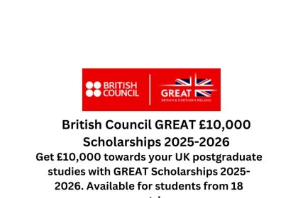 British Council GREAT £10,000 Scholarships 2025-2026