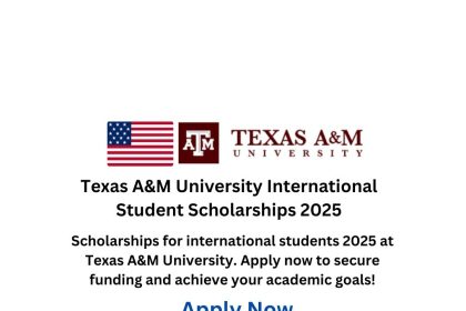 Texas A&M University International Student Scholarships 2025