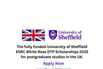 University of Sheffield ESRC White Rose DTP Fully Funded Scholarships 2025