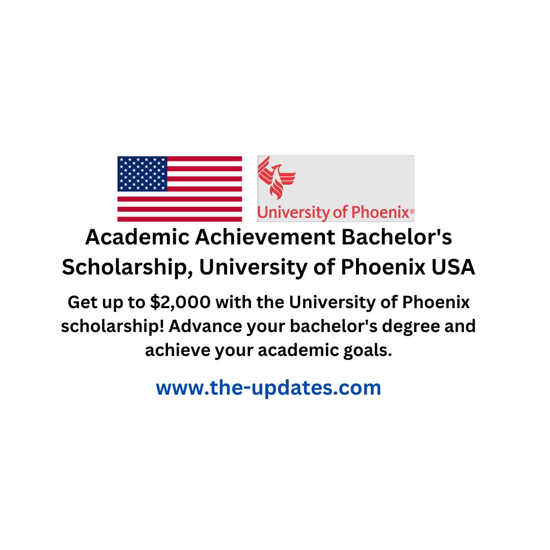 University of Phoenix Academic Achievement Bachelor's Scholarship - Up to $2,000 for eligible students to support degree completion.