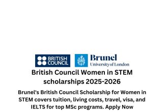 British Council Scholarship for Women in STEM at Brunel University – fully funded MSc programs covering tuition, stipend, travel, visa, and IELTS.