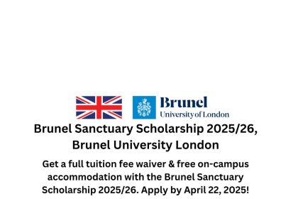 Brunel Sanctuary Scholarship 2025/26 – Full tuition fee waiver and free on-campus ensuite accommodation for eligible students.