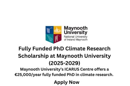 Fully Funded PhD Climate Research Scholarship at Maynooth University (2025-2029)