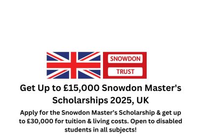 Snowdon Master’s Scholarship 2025 – Financial support up to £30,000 for disabled students pursuing a master’s degree in the UK.