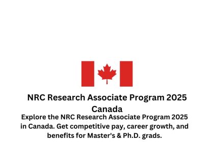 National Research Council Canada Research Associate Program 2025 – Competitive salary, career growth, and benefits for Master's & Ph.D. graduates.