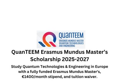 Fully funded Erasmus Mundus Master's in Quantum Technologies & Engineering with €1400/month stipend, tuition waiver, and global mobility.