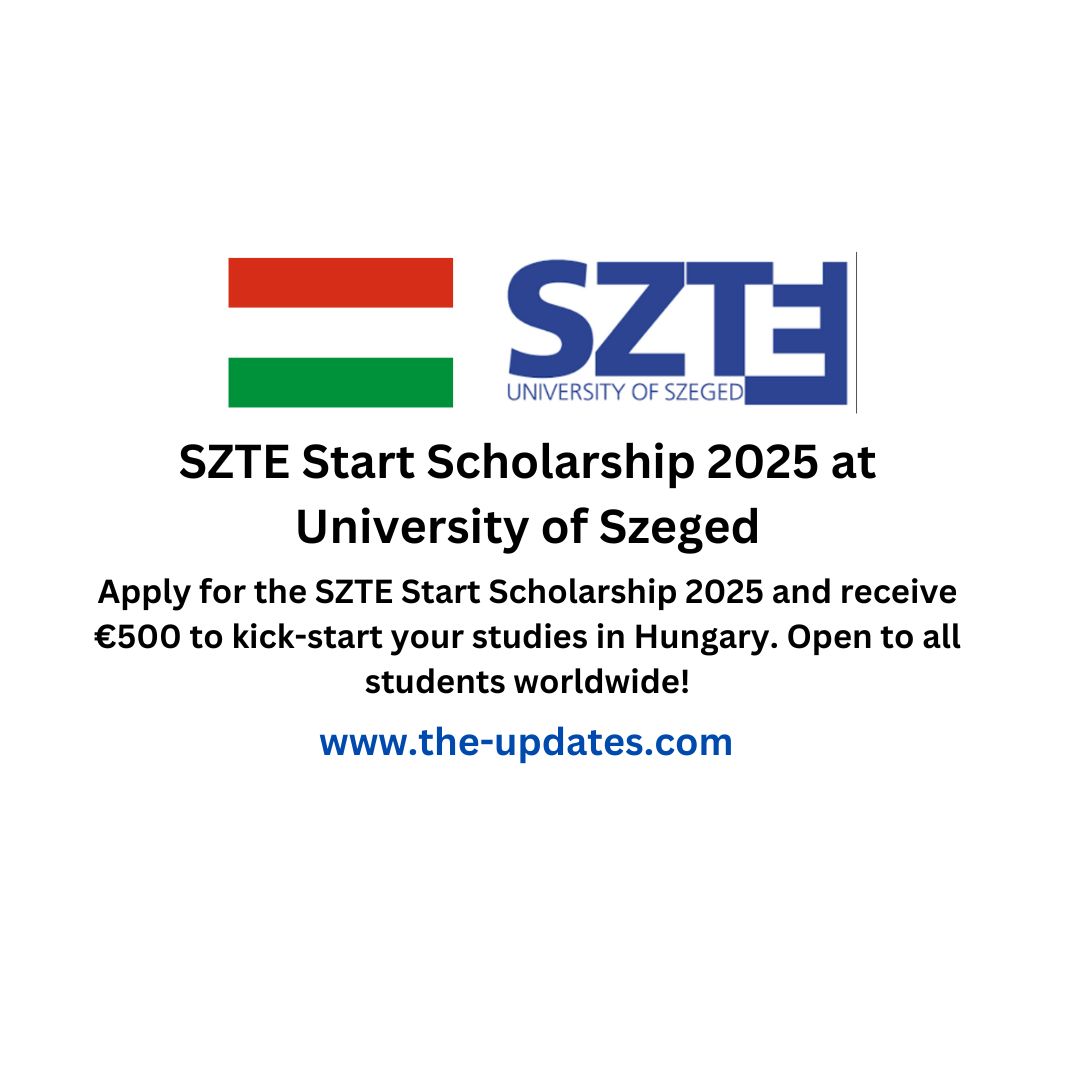 University of Szeged Start Scholarship 2025 – €500 financial aid for international students. Apply by April 30, 2025.