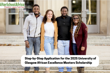 Step-by-Step Application for the 2025 University of Glasgow African Excellence Masters Scholarship