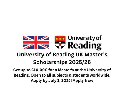 University of Reading Master's Scholarships 2025 – Fully Funded Opportunities for International and UK Students. Apply by July 1, 2025