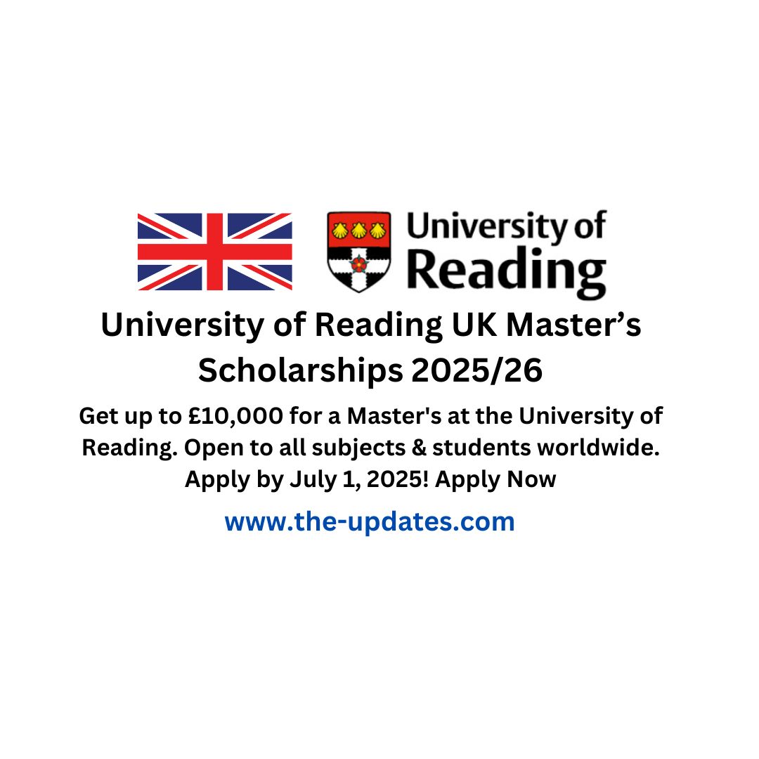 University of Reading Master's Scholarships 2025 – Fully Funded Opportunities for International and UK Students. Apply by July 1, 2025