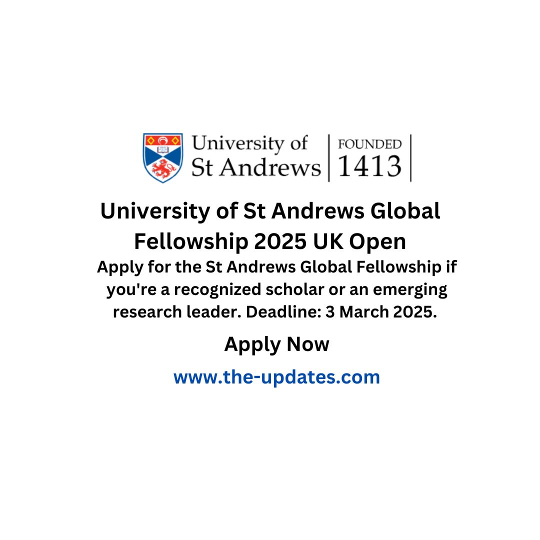 University of St Andrews Global Fellowship 2025 UK Open