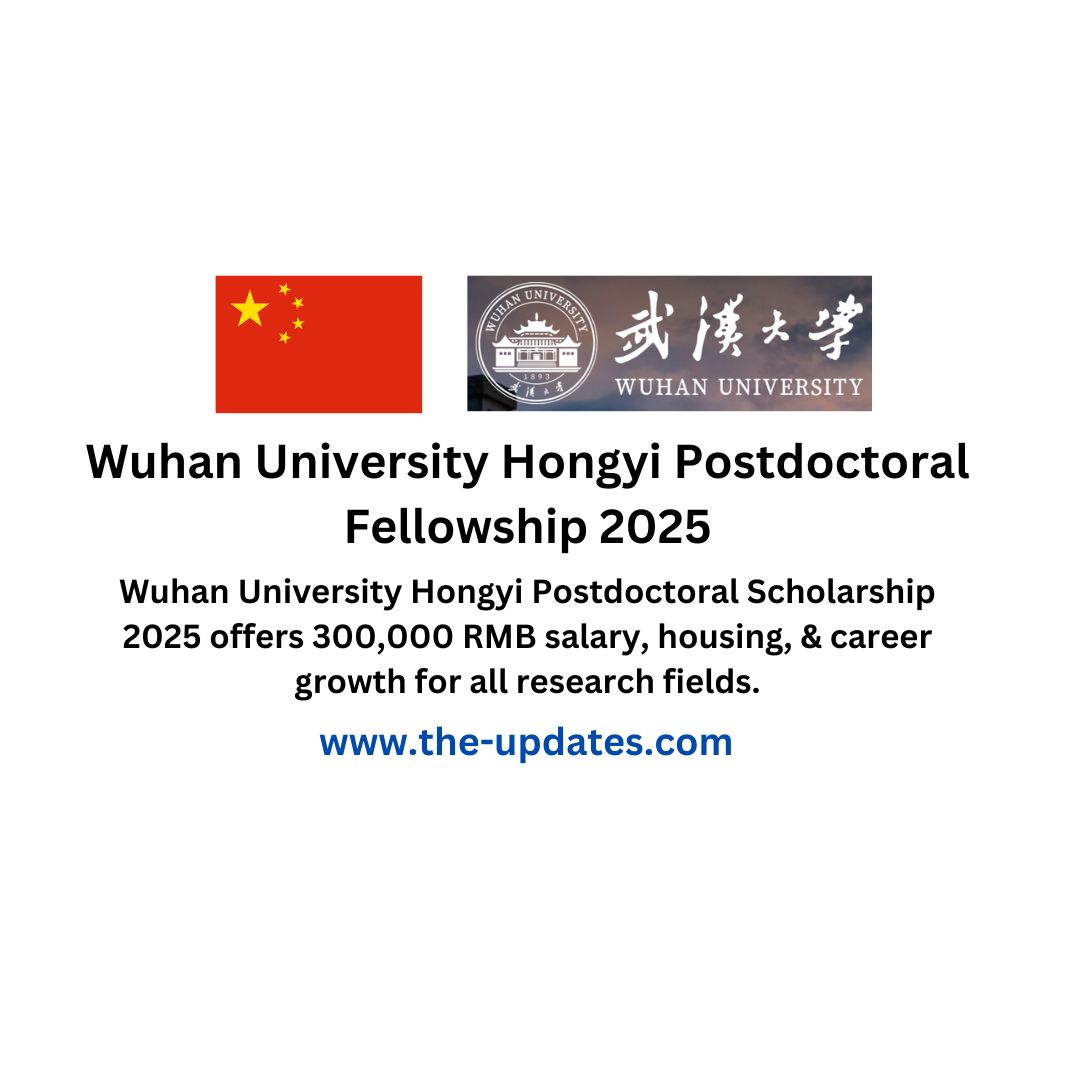 Wuhan University Hongyi Postdoctoral Scholarship 2025 – Funding, research opportunities, and career growth for international scholars.