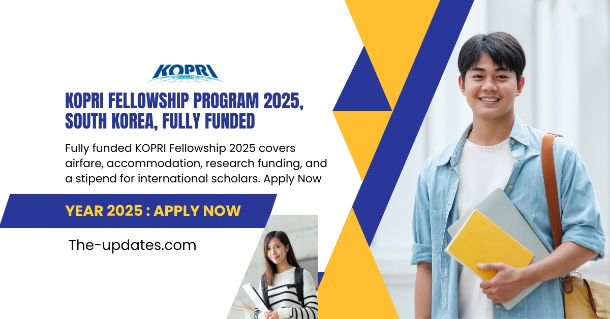 Fully funded KOPRI Fellowship 2025 – Includes airfare, accommodation, research funding, and stipend for international researchers.