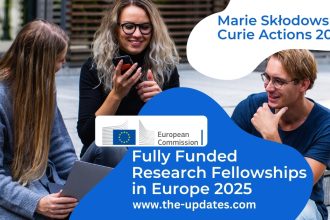 Marie Skłodowska-Curie Actions (MSCA) 2025 – Fully Funded Postdoctoral Fellowships in Europe for International Researchers