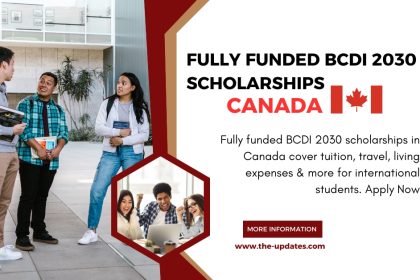 Fully Funded Scholarships in Canada – BCDI 2030! Tuition, travel, and living expenses covered for international students. Apply now!