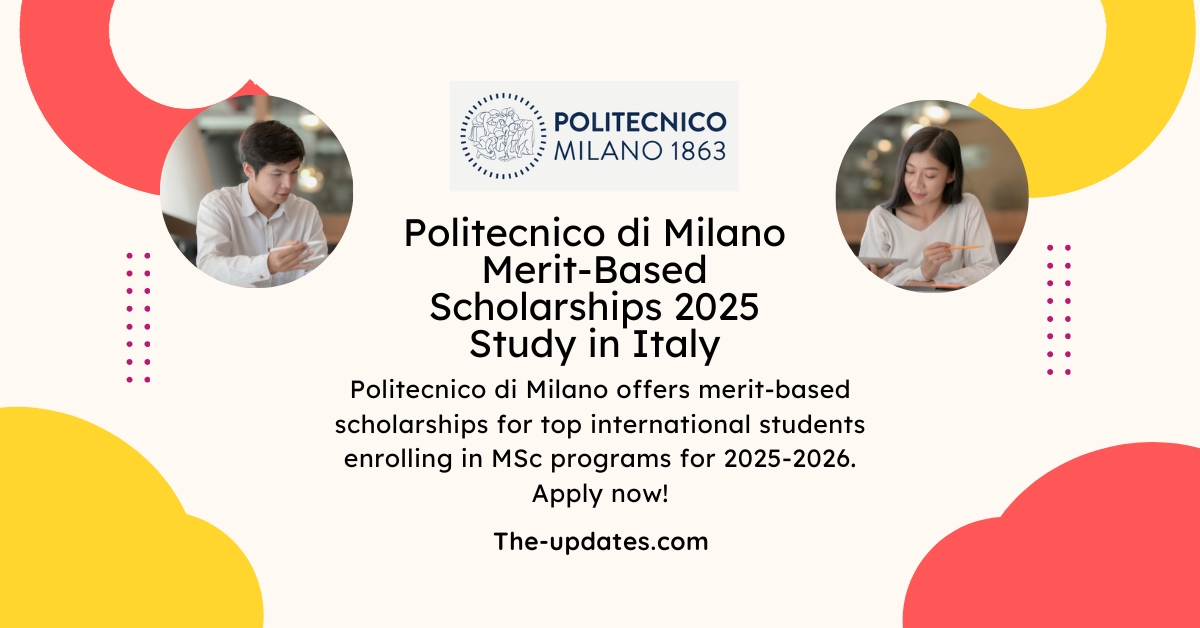 Politecnico di Milano offers merit-based scholarships for top international students enrolling in MSc programs for 2025-2026. Apply now!