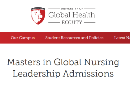 University of Global Health Equity (UGHE) 2025/26 Masters in Global Nursing Leadership Scholarship For Africans- Apply!