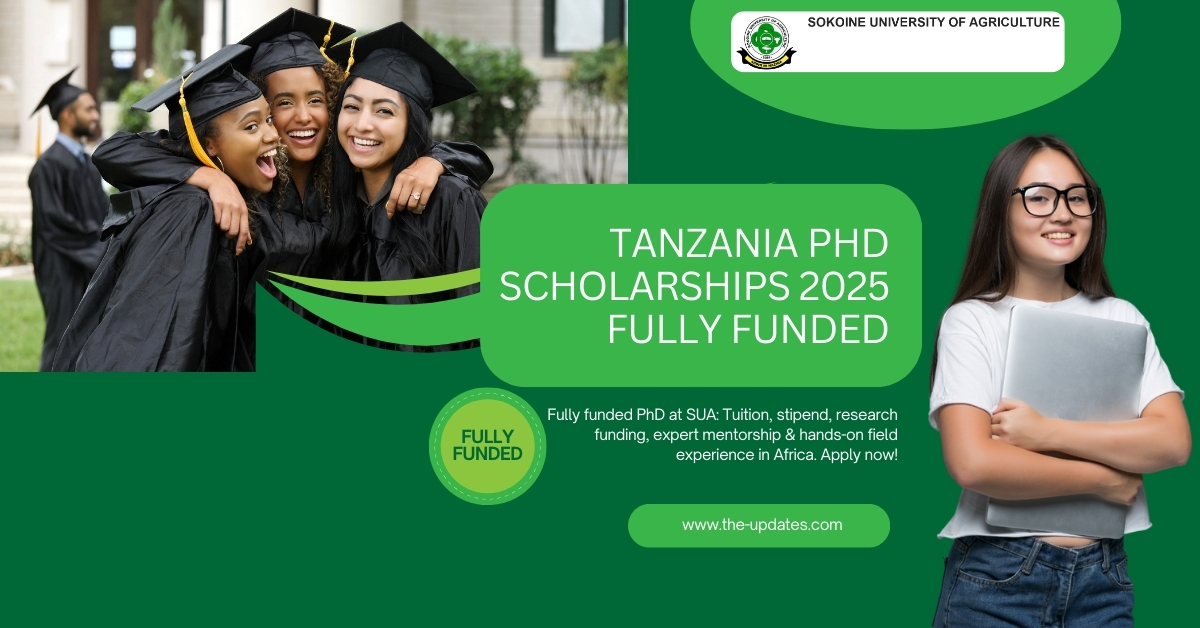 Fully funded PhD scholarships at Sokoine University of Agriculture, Tanzania – Tuition, stipend, research funding, and mentorship.