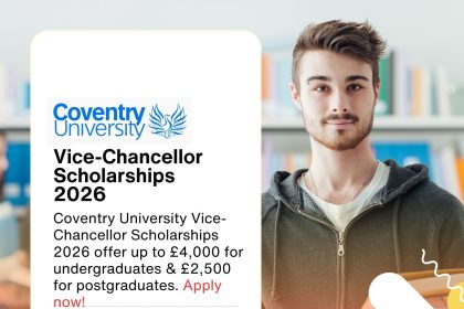 Coventry University Vice-Chancellor Scholarships 2026 – Partial funding for international students pursuing undergraduate & postgraduate degrees in the UK.