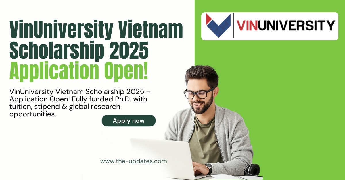 VinUniversity Vietnam Ph.D. in Computer Science Scholarship 2025 – Fully funded program with tuition coverage, stipend, and global research opportunities.