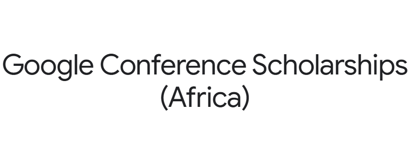 Google Conference Scholarships 2025: Open to Students in Africa