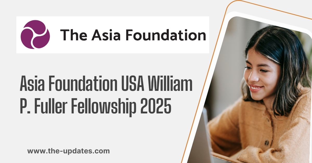 William P. Fuller Fellowship 2025 – U.S. study tour, leadership training, development grant, and global peacebuilding network