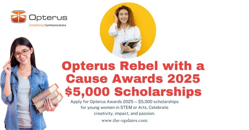 Opterus Rebel with a Cause Awards 2025 – $5,000 scholarships for Canadian women in STEM and Arts
