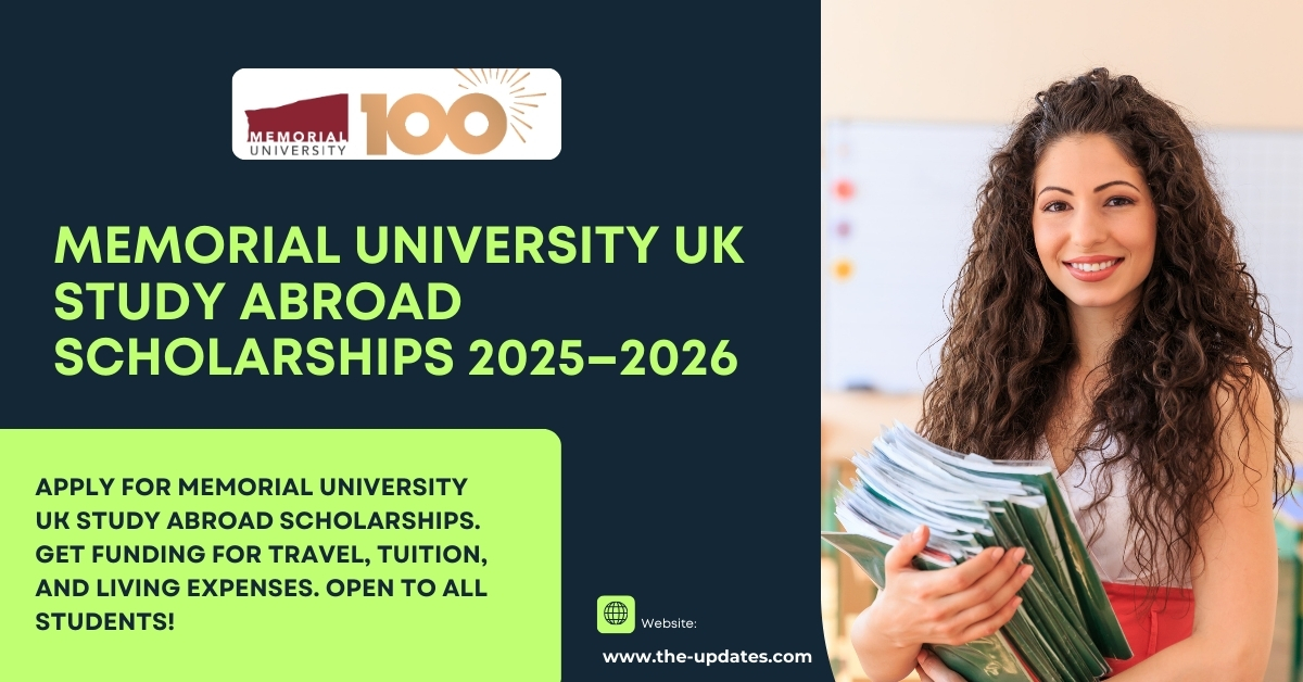 Memorial University UK Study Abroad Scholarships offering funding for travel, tuition, and living expenses for international students.