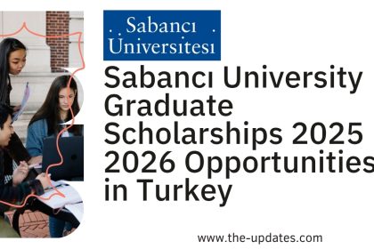 Sabancı University Graduate Scholarships offer fully funded opportunities for international students pursuing Master's and PhD programs in Turkey.