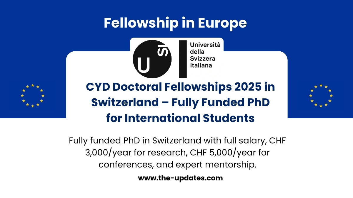 Fully funded CYD Doctoral Fellowship 2025 at Università della Svizzera italiana, offering PhD in cybersecurity and data science