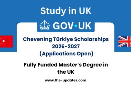 Chevening Türkiye Scholarship 2026/2027 – Fully funded UK master's program for Turkish students